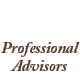 Professional Advisors