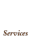 Services